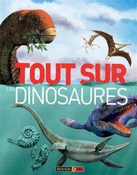 Couverture du produit · Tout sur les dinosaures