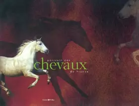 Couverture du produit · Portrait des chevaux de France