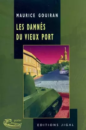 Couverture du produit · Les damnés du vieux port