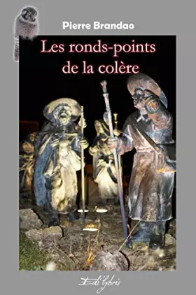 Couverture du produit · LES RONDS-POINTS DE LA COLÈRE