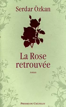 Couverture du produit · La rose retrouvée / Özkan, Serdar / Réf: 12016