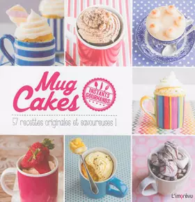 Couverture du produit · Mug Cakes: 57 recettes originales et savoureuses !