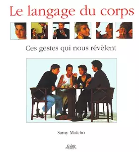 Couverture du produit · Le Langage du corps : Ces gestes qui nous révèlent