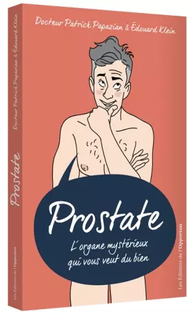 Couverture du produit · Prostate - L'organe mystérieux qui vous veut du bien: L'organe mystérieux qui vous veut du bien