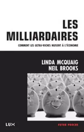 Couverture du produit · Les milliardaires : Comment les ultra-riches nuisent à l'économie