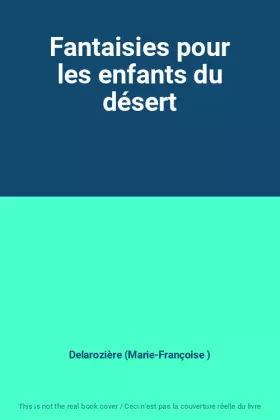 Couverture du produit · Fantaisies pour les enfants du désert