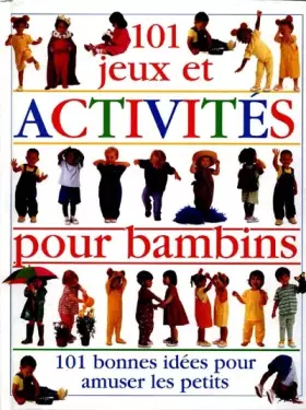 Couverture du produit · 101 JEUX ET ACTIVITES POUR BAMBINS