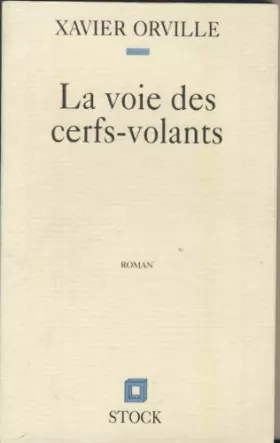 Couverture du produit · LA VOIE DES CERFS-VOLANTS