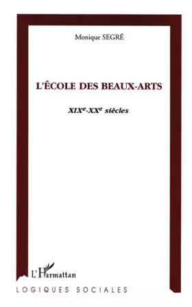 Couverture du produit · L'Ecole des beaux-arts: XIXe et XXe siècles