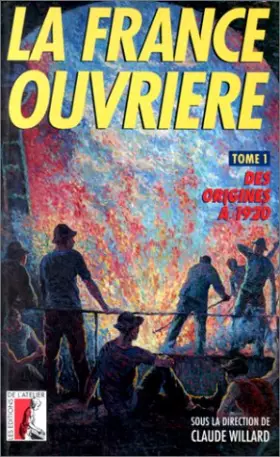 Couverture du produit · FRANCE OUVRIERE T1 DES ORIGINES A 1920