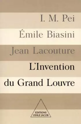 Couverture du produit · L'Invention du Grand Louvre