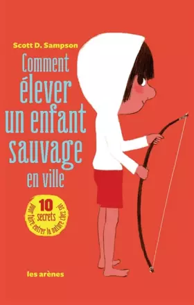 Couverture du produit · Comment élever un enfant sauvage en ville