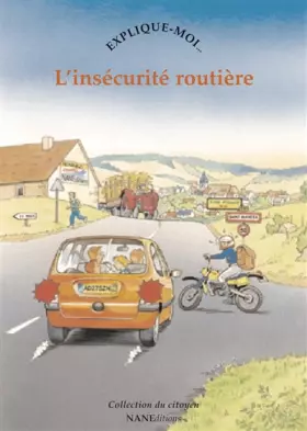 Couverture du produit · Explique-moi. L'insécurité routière