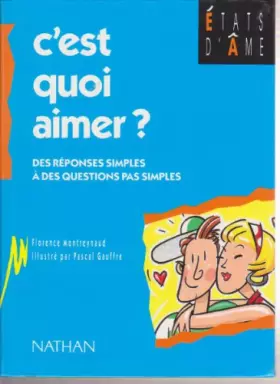 Couverture du produit · C'est quoi aimer ? : Des réponses simples à des questions pas simples