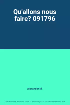 Couverture du produit · Qu'allons nous faire? 091796