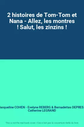 Couverture du produit · 2 histoires de Tom-Tom et Nana - Allez, les montres ! Salut, les zinzins !