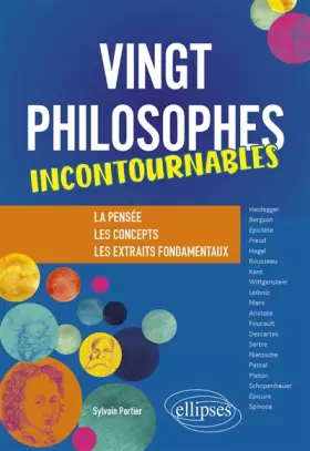 Couverture du produit · Vingt philosophes incontournables. La pensée, les concepts, les extraits fondamentaux.