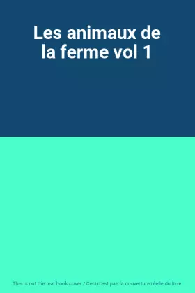 Couverture du produit · Les animaux de la ferme vol 1