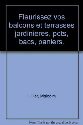 Couverture du produit · Fleurissez vos balcons et terrasses : Jardinières, pots, bacs, paniers