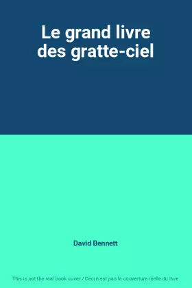 Couverture du produit · Le grand livre des gratte-ciel