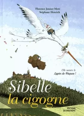 Couverture du produit · Sibelle la cigogne