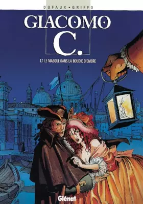 Couverture du produit · Giacomo C, Tome 1 : Le Masque dans la bouche d'ombre