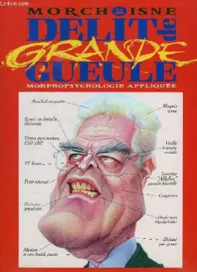 Couverture du produit · DELIT DE GRANDE GUEULE, MORPHOPSYCHOLOGIE APPLIQUEE
