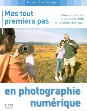 Couverture du produit · Mes tout premiers pas en photographie numérique