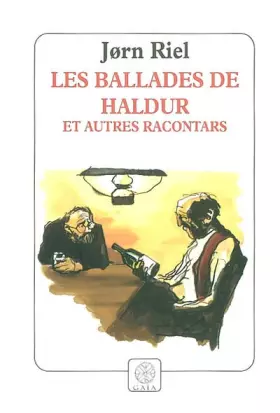 Couverture du produit · Les ballades de Haldur et autres racontars