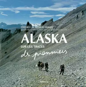 Couverture du produit · Alaska : Sur les traces des pionniers