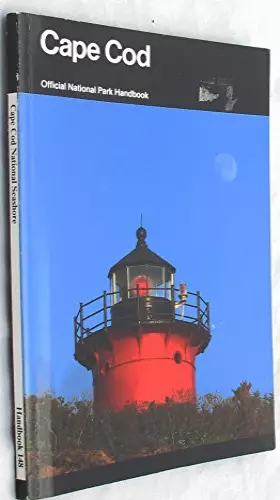 Couverture du produit · Cape Cod: Its Natural and Cultural History : A Guide to Cape Cod National Seashore, Massachusetts (Official National Park Handb