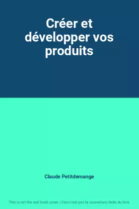 Couverture du produit · Créer et développer vos produits