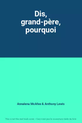 Couverture du produit · Dis, grand-père, pourquoi