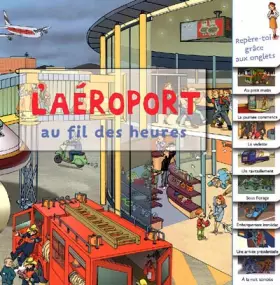 Couverture du produit · L'aéroport au fil des heures