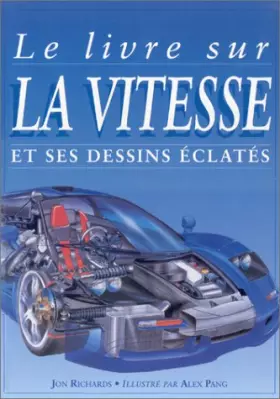 Couverture du produit · Le Livre sur la vitesse et ses Dessins éclatés