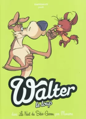 Couverture du produit · Walter Le Loup  - tome 1 - Bébé Garou  (1/3)