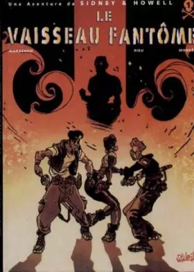 Couverture du produit · Sidney et Howell, tome 1 : Le vaisseau fantôme