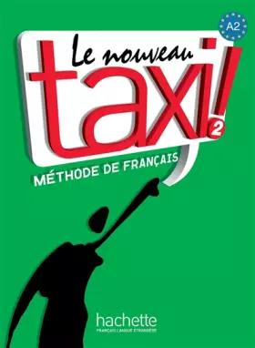 Couverture du produit · Le Nouveau Taxi ! A2 - Livre de l'élève