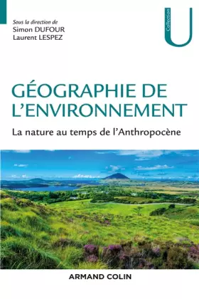Couverture du produit · Géographie de l'environnement - La nature au temps de l'anthropocène: La nature au temps de l'anthropocène