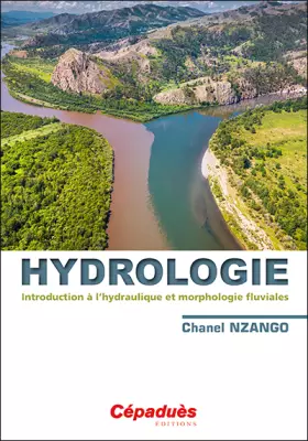 Couverture du produit · Hydrologie: Introduction à l'hydraulique et morphologie fluviales