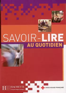 Couverture du produit · Savoir-lire au quotidien : Apprentissage de la lecture et de l'écriture en français