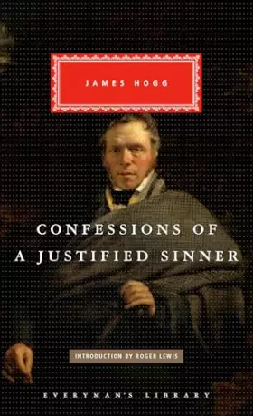 Couverture du produit · Confessions of a Justified Sinner: Introduction by Roger Lewis (Everyman's Library Classics Series)