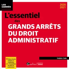 Couverture du produit · L'essentiel des grands arrêts du droit administratif: 90 fiches d'arrêts analysés et commentés avec propositions de plans de co