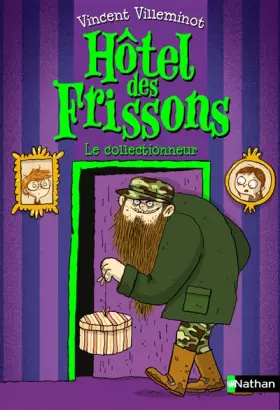 Couverture du produit · Hôtel des frissons - Le collectionneur - roman poche dès 8 ans (1)
