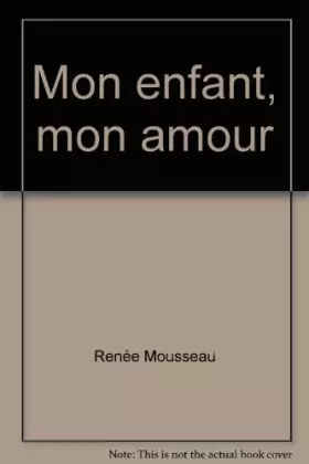Couverture du produit · Mon enfant, mon amour
