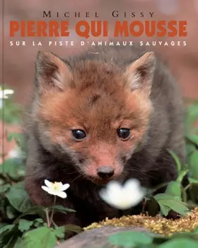 Couverture du produit · Pierre qui mousse : Sur la piste d'animaux sauvages