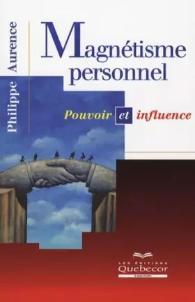 Couverture du produit · Magnétisme personnel: Pouvoir et influence