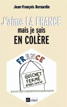 Couverture du produit · J'aime la France... mais je suis en colère