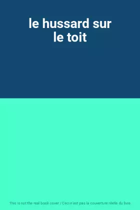 Couverture du produit · le hussard sur le toit