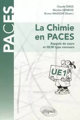 Couverture du produit · La Chimie en PACES Rappels de Cours et QCM Type Concours UE1